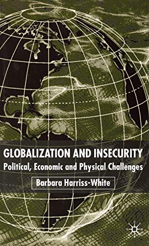 Stock image for Globalization and Insecurity: Political, Economic and Physical Challenges for sale by Bookoutlet1