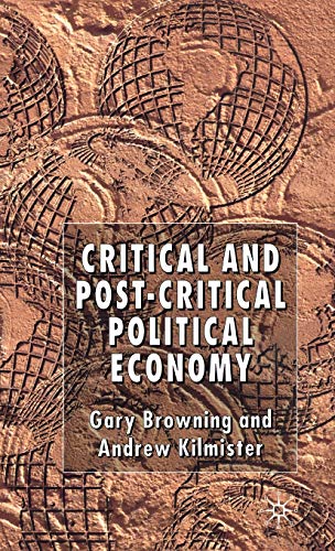 Stock image for Critical and Post-Critical Political Economy for sale by Better World Books Ltd