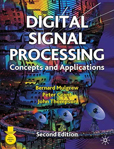 Digital Signal Processing: Concepts and Applications (9780333963562) by Mulgrew, Bernard; Grant, Peter; Thompson, John