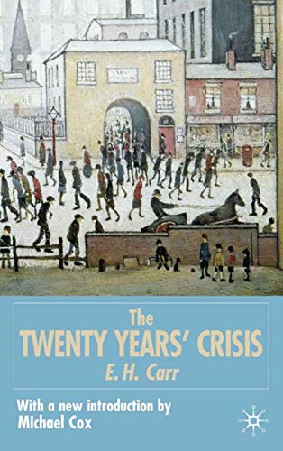 9780333963753: The Twenty Years Crisis 1919 to 1939: An Introduction to the Study of International Relations: Reissued with New Introduction