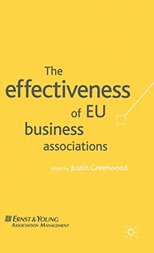 Beispielbild fr The Effectiveness of EU Business Associations zum Verkauf von PsychoBabel & Skoob Books