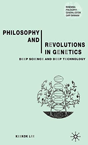 Imagen de archivo de Philosophy and Revolutions in Genetics : Deep Science and Deep Technology a la venta por Better World Books: West