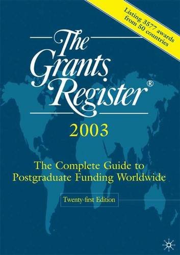Stock image for The Grants Register 2003 : The Complete Guide to Postgraduate Funding Worldwide for sale by Better World Books