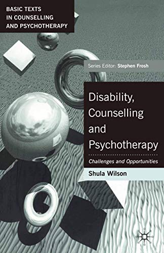 Beispielbild fr Disability, Counselling and Psychotherapy: Challenges and Opportunities zum Verkauf von Chiron Media