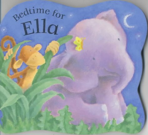 Bedtime for Ella (Ella Elephant) (9780333965924) by Wallace, Karen