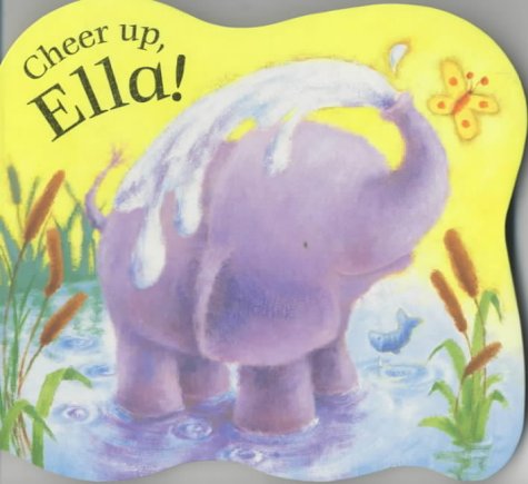 Imagen de archivo de Cheer Up, Ella! a la venta por Better World Books