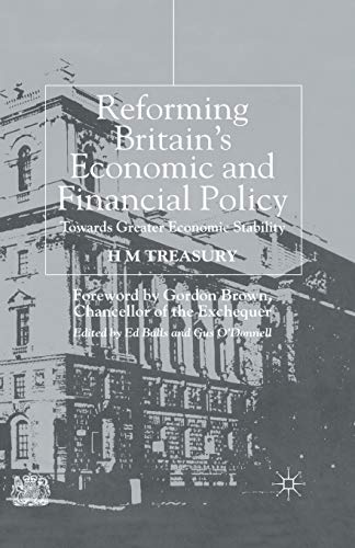 Imagen de archivo de Reforming Britain's Economic and Financial Policy: Towards Greater Economic Stability a la venta por WorldofBooks