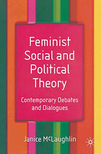 9780333968109: Feminist Social and Political Theory: Contemporary Debates and Dialogues