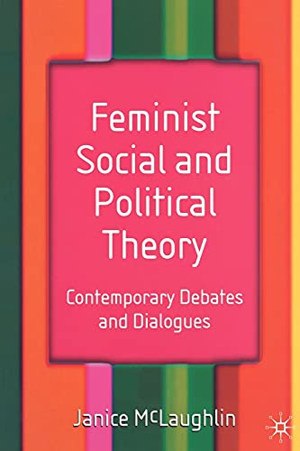 9780333968116: Feminist Social and Political Theory: Contemporary Debates and Dialogues