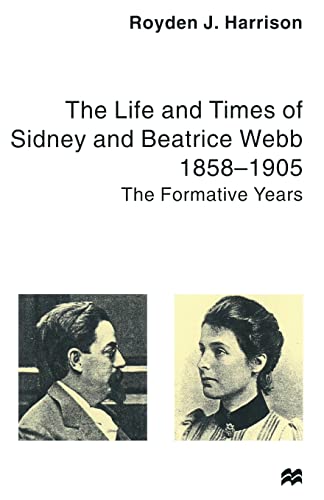 Imagen de archivo de Life and Times of Sidney and Beatrice Webb 1858-1905 : The Formative Years a la venta por Better World Books Ltd