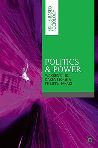 Politics & Power (Skills-based Sociology) (9780333968895) by Kidd, Warren; Legge, Karen; Harari, Philippe