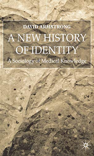 Stock image for A New History of Identity : A Sociology of Medical Knowledge for sale by Better World Books