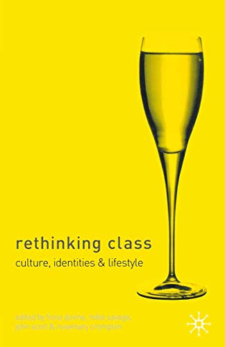 Stock image for Rethinking Class: Cultures, Identities and Lifestyles for sale by Reuseabook