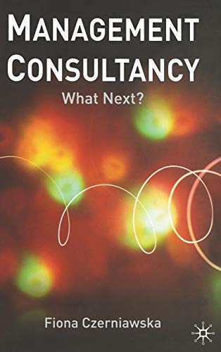 Stock image for Management Consultancy : What Next? for sale by Better World Books: West