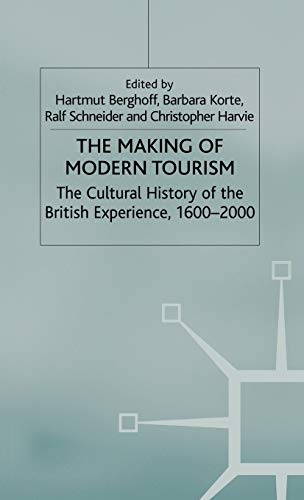9780333971147: The Making of Modern Tourism: The Cultural History of the British Experience, 1600-2000