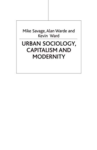 9780333971604: Urban Sociology, Capitalism and Modernity: Second Edition