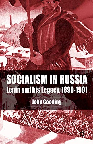 Socialism in Russia: Lenin and His Legacy, 1890-1991