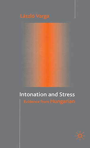 Intonation and Stress Evidence from Hungarian