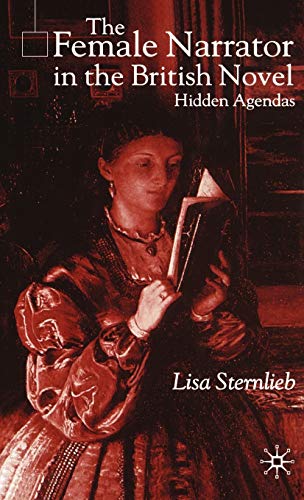 9780333973721: The Female Narrator in the British Novel: Hidden Agendas