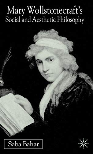 Mary Wollstonecraft's Social And Aesthetic Philosophy: An Eve to Please Me