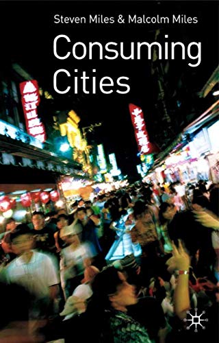 Consuming Cities (9780333977095) by Miles, Malcolm