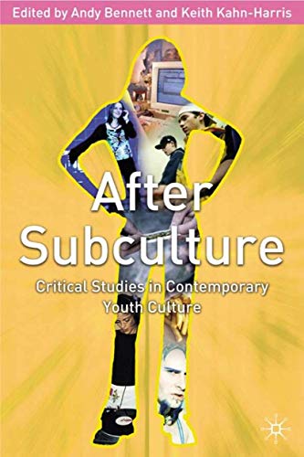 Beispielbild fr After Subculture: Critical Studies in Contemporary Youth Culture zum Verkauf von Cambridge Rare Books