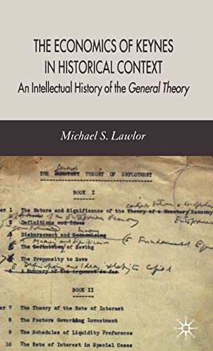 Beispielbild fr The Economics of Keynes in Historical Context : An Intellectual History of the General Theory zum Verkauf von Better World Books