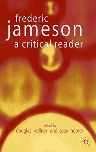 Fredric Jameson: A Critical Reader (9780333982082) by Kellner, D.; Homer, S.