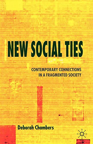 New Social Ties: Contemporary Connections in a Fragmented Society