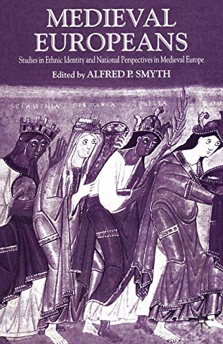 Beispielbild fr Medieval Europeans: Studies in Ethnic Identity and National Perspectives in Medieval Europe zum Verkauf von WorldofBooks