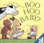 Beispielbild fr What Shall We Do With The Boo Hoo Baby? zum Verkauf von WorldofBooks