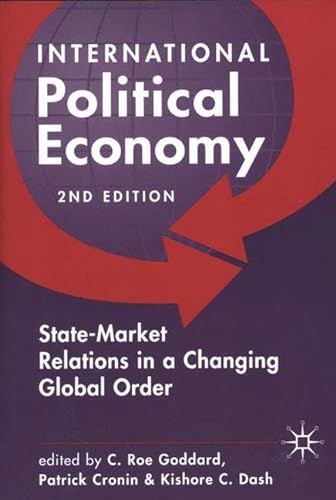 Stock image for International Political Economy: State-Market Relations in a Changing Global Order, 2nd Edition for sale by MusicMagpie