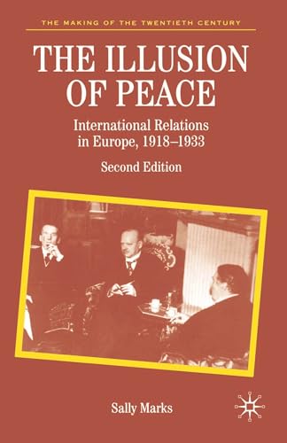 9780333985892: The Illusion of Peace: International Relations in Europe 1918-1933: 28 (The Making of the Twentieth Century)