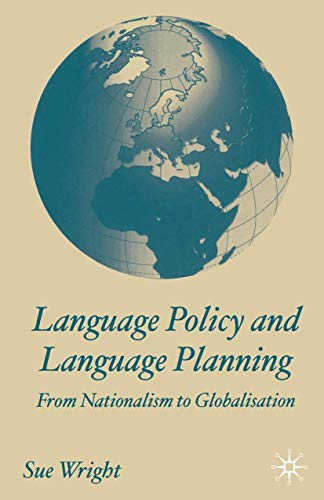 Imagen de archivo de Language Policy and Language Planning: From Nationalism to Globalisation: From Nationalism to Globalization a la venta por Brit Books