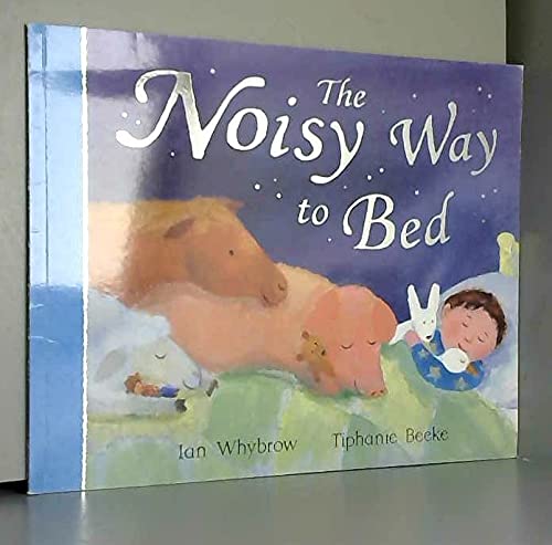 9780333986738: The Noisy Way To Bed (PB)