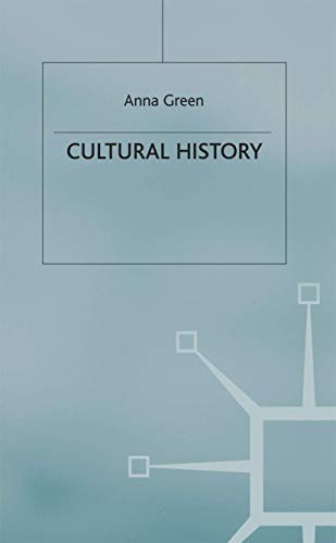 Cultural History (Theory and History, 20) (9780333986745) by Green, Anna