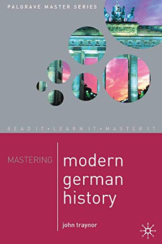 Imagen de archivo de Mastering Modern German History: 23 (Palgrave Master Series) a la venta por WorldofBooks