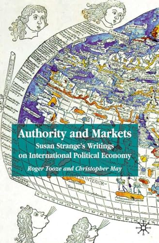 9780333987209: Authority and Markets: Susan Strange's Writings on International Political Economy