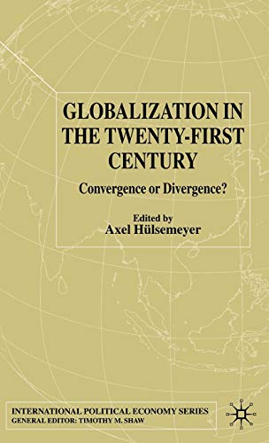 Imagen de archivo de Globalization in the Twenty-First Century: Convergence or Divergence? a la venta por Lucky's Textbooks