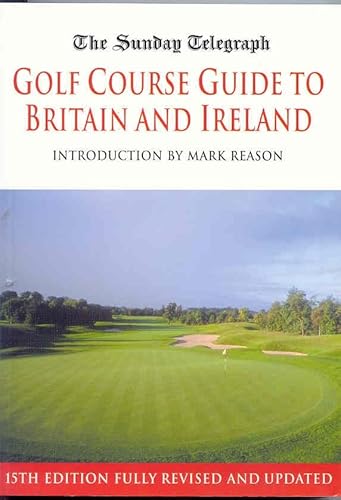 Beispielbild fr Sunday Telegraph Golf Course Guide to Britain & Ir zum Verkauf von AwesomeBooks