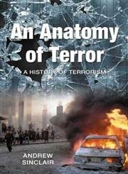 9780333989777: An Anatomy of Terror: A History of Terrorism