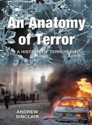 Imagen de archivo de An Anatomy of Terror: A History of Terrorism a la venta por WorldofBooks