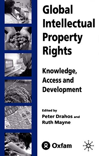 Beispielbild fr Global Intellectual Property Rights: Knowledge, Access and Development zum Verkauf von Cambridge Rare Books