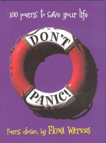 Stock image for Don't Panic: 100 Poems to Save Your Life for sale by Cambridge Rare Books