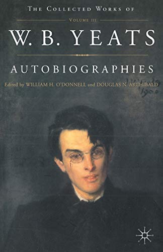 Imagen de archivo de Autobiographies of W. B. Yeats a la venta por Better World Books