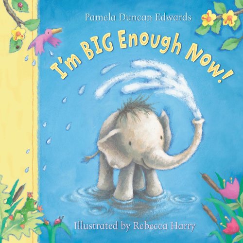 Stock image for I'm Big Enough Now! for sale by AwesomeBooks