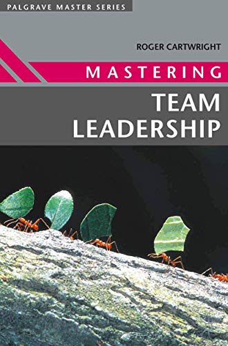 Imagen de archivo de Mastering Team Leadership: 2 (Master Series (Business)) a la venta por WorldofBooks