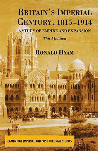 Stock image for Britain's Imperial Century 1815-1914: A Study of Empire and Expansion for sale by Ergodebooks