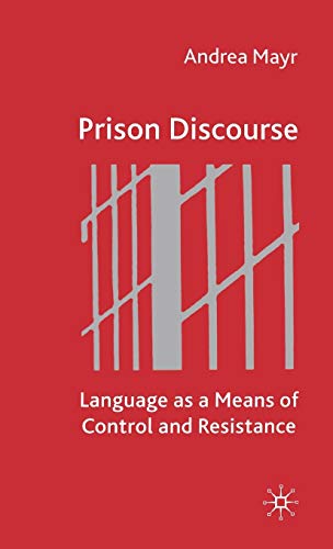 9780333993354: Prison Discourse: Language As a Means of Control and Resistance