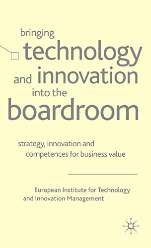 Imagen de archivo de Bringing Technology and Innovation into the Boardroom: Strategy, Innovation and Competences for Business Value a la venta por WorldofBooks